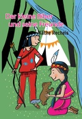 Cover: Der kleine Biber und seine Freunde - Obelisk Verlag ein Imprint der Verlagsanstalt Tyrolia Gesellschaft m. b. H.