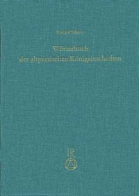 Abbildung von: Wörterbuch der altpersischen Königsinschriften - Reichert Verlag