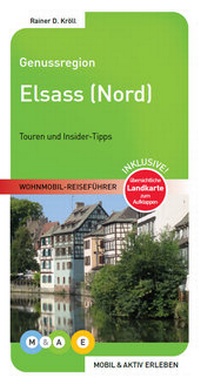 Abbildung von: Genussregion Elsass Nord - M&AE Wohnmobil Reiseführer