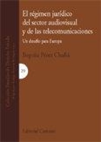 Abbildung von: El régimen jurídico del sector audiovisual y de las telecomunicaciones - Editorial Comares