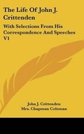 Cover: The Life Of John J. Crittenden - Kessinger Publishing