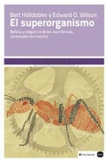 Cover: El superorganismo : belleza y elegancia de las asombrosas sociedades de insectos - Katz Editores / Katz Barpal S.L.