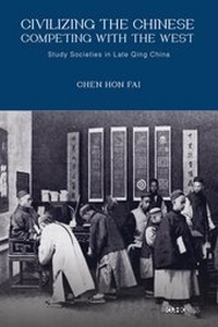 Abbildung von: Civilizing the Chinese, Competing with the West - The Chinese University Press