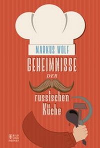 Abbildung von: Geheimnisse der russischen Küche - BEBUG