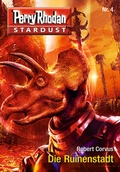 Cover: Stardust 4: Die Ruinenstadt - PERRY RHODAN digital