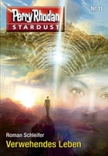Cover: Stardust 11: Verwehendes Leben - PERRY RHODAN digital
