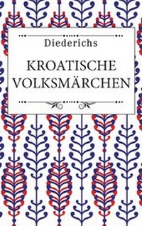 Abbildung von: Kroatische Märchen - Diederichs