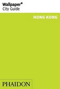 Abbildung von: Wallpaper* City Guide Hong Kong 2015 - Phaidon Press Ltd
