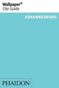 Abbildung von: Wallpaper* City Guide Johannesburg 2014 - Phaidon Press Ltd