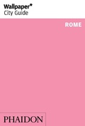 Cover: Wallpaper* City Guide Rome 2014 - Phaidon Press Ltd
