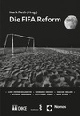 Cover: Die FIFA Reform - Dike Verlag Zürich