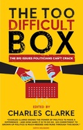 Cover: The 'Too Difficult' Box - Biteback Publishing