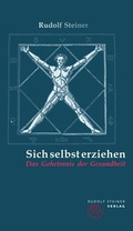 Cover: Sich selbst erziehen - Rudolf Steiner Verlag