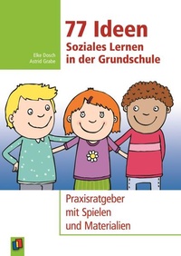 Abbildung von: 77 Ideen - Soziales Lernen in der Grundschule - Verlag an der Ruhr