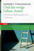 Cover: Und das ewige Leben. Amen - Topos plus