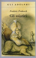 Cover: Gli asiatici - Gli Adelphi;Adelphi