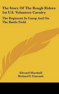 Enlarge image Cover: The Story Of The Rough Riders 1st U.S. Volunteer Cavalry - Kessinger Publishing