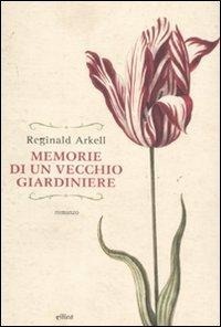 Abbildung von: Memorie di un vecchio giardiniere - Raggi;Elliot