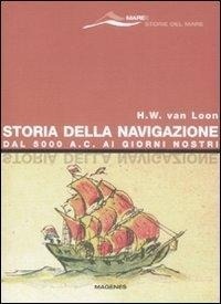 Abbildung von: Storia della navigazione. Dal 5000 a. C. ai giorni nostri - Maree. Storie del mare;Magenes