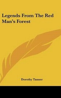 Abbildung von: Legends From The Red Man's Forest - Kessinger Publishing