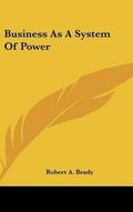 Cover: Business as a System of Power - Kessinger Publishing
