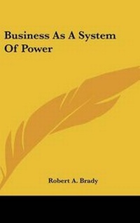 Enlarge image Cover: Business as a System of Power - Kessinger Publishing