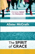 Cover: Christian Belief for Everyone: The Spirit of Grace - SPCK Publishing