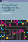 Cover: Advanced Digital Imaging Laboratory Using MATLAB (R) - Institute of Physics Publishing