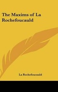 Cover: The Maxims of La Rochefoucauld - Kessinger Publishing