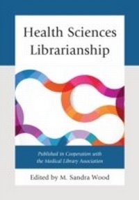 Abbildung von: Health Sciences Librarianship - Bloomsbury eBooks US