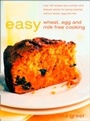 Cover: Easy Wheat, Egg and Milk Free Cooking - Thorsons