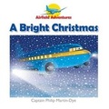 Cover: A Bright Christmas - Airfield Adventures Ltd