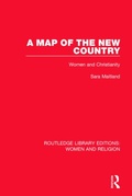 Cover: A Map of the New Country (RLE Women and Religion) - Routledge