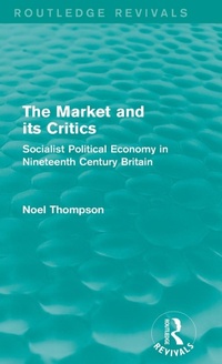 Enlarge image Cover: The Market and its Critics (Routledge Revivals) - Routledge