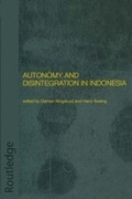 Cover: Autonomy and Disintegration in Indonesia - Routledge