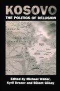 Cover: Kosovo: the Politics of Delusion - Routledge