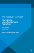 Cover: Neuroscience, Neurophilosophy and Pragmatism - Palgrave Macmillan