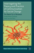 Cover: Interrogating the Theory and Practice of Communication for Social Change - Palgrave Macmillan