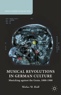Enlarge image Cover: Musical Revolutions in German Culture - Palgrave MacMillan