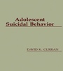 Cover: Adolescent Suicidal Behavior - Taylor & Francis
