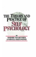 Cover: White,M. Weiner,M. The Theory And Practice Of Self Psycholog - Routledge