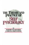 Cover: White,M. Weiner,M. The Theory And Practice Of Self Psycholog - Routledge