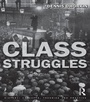 Cover: Class Struggles - Routledge