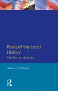 Enlarge image Cover: Researching Local History - Routledge