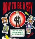 Cover: How To Be a Spy - Walker Books Ltd