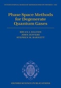 Cover: Phase Space Methods for Degenerate Quantum Gases - Oxford University Press