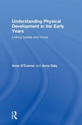 Cover: Understanding Physical Development in the Early Years - Routledge