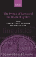 Cover: The Syntax of Roots and the Roots of Syntax - Oxford University Press