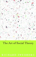 Cover: The Art of Social Theory - Princeton University Press