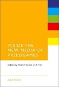 Cover: Inside the New Media of Videogames - Continuum Publishing Corporation